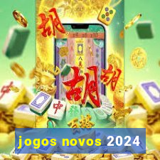 jogos novos 2024